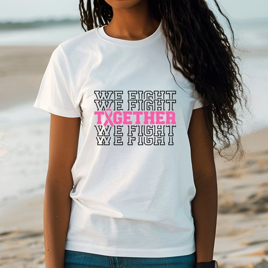 Breast Cancer Awareness Shirt (We Fight Together)