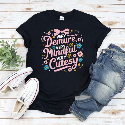 Very Demure, Very Mindful, Very Cutesy T Shirt/TiktokShirt/Very Demure, Very Mindful Shirt